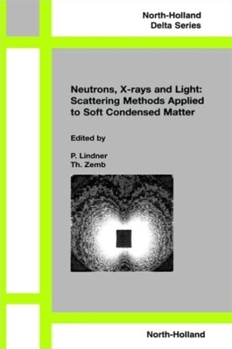Neutron, X-rays and Light. Scattering Methods Applied to Soft Condensed Matter
