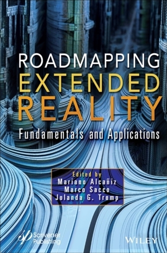 Roadmapping Extended Reality - Fundamentals and Applications