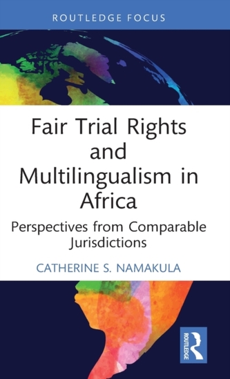 Fair Trial Rights and Multilingualism in Africa Fair Trial Rights and Multilingualism in Africa