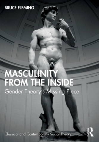 Masculinity from the Inside Masculinity from the Inside