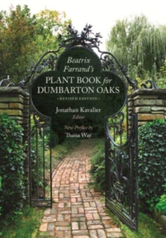 Beatrix Farrand's Plant Book for Dumbarton Oaks Beatrix Farrand's Plant Book for Dumbarton Oaks