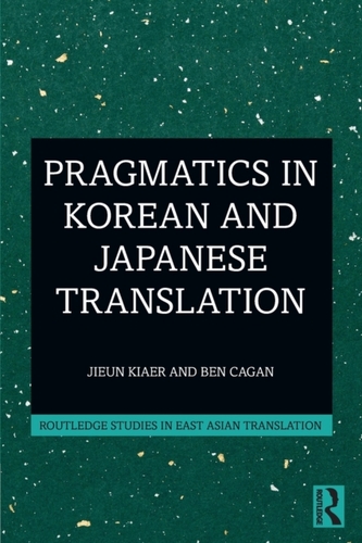 Pragmatics in Korean and Japanese Translation Pragmatics in Korean and Japanese Translation