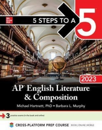 5 Steps to a 5: AP English Literature and Composition 2023 5 Steps to a 5: AP English Literature and Composition 2023