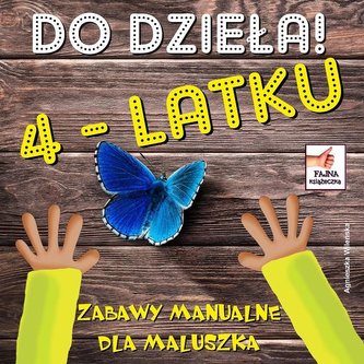 Do dzieła 4-latku Do dzieła 4-latku