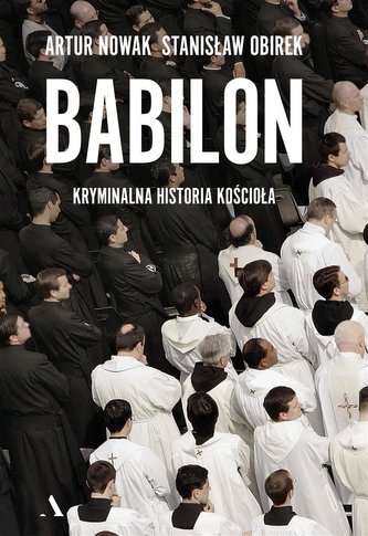 Babilon. Kryminalna historia kościoła Babilon. Kryminalna historia kościoła