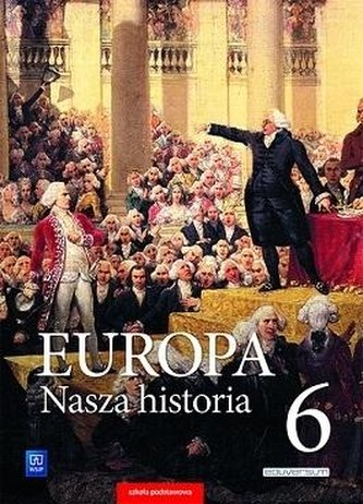 Europa.Nasza historia SP 6 Podr.Proj. pol.- niem. Europa.Nasza historia SP 6 Podr.Proj. pol.- niem.