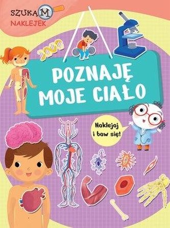 Szukam naklejek. Poznaję moje ciało Szukam naklejek. Poznaję moje ciało