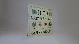 1000 nápadů a rad pro zahrádkáře