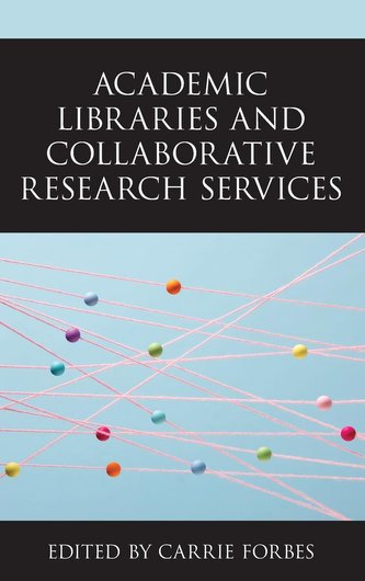 Academic Libraries and Collaborative Research Services