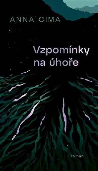 Vzpomínky na úhoře (Anna Cima, 2022)