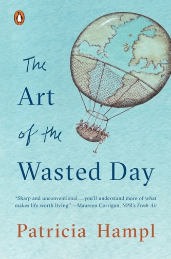 The Art Of The Wasted Day The Art Of The Wasted Day