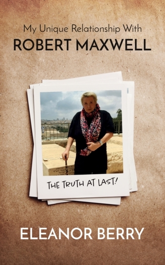 My Unique Relationship with Robert Maxwell