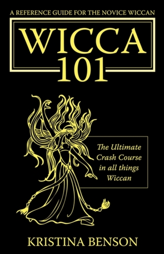 A Reference Guide for the Novice Wiccan