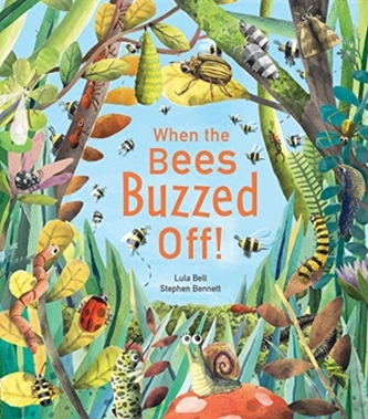 When the Bees Buzzed Off! When the Bees Buzzed Off!