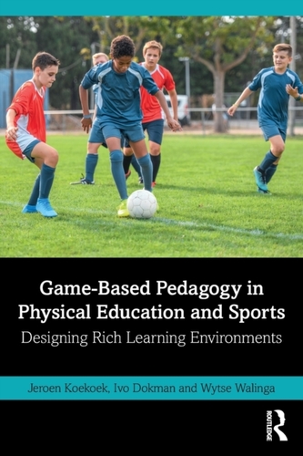 Game-Based Pedagogy in Physical Education and Sports Game-Based Pedagogy in Physical Education and Sports
