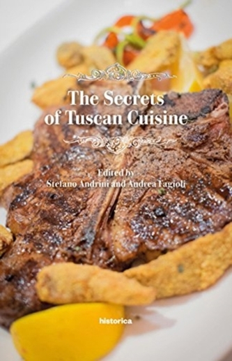 THE SECRETS OF TUSCAN CUISINE