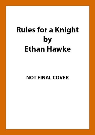 Rules for a Knight : A letter from a father