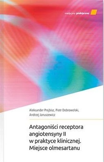 Antagoniści receptora angiotensyny II w praktyce.. Antagoniści receptora angiotensyny II w praktyce..