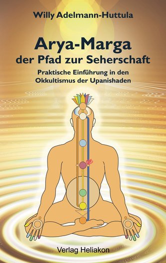 Arya-Marga, der Pfad zur Seherschaft