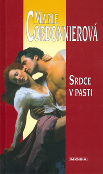 Srdce v pasti (Marie Cordonnier, 2006)