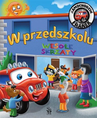 Samochodzik Franek. W przedszkolu w.2022 Samochodzik Franek. W przedszkolu w.2022