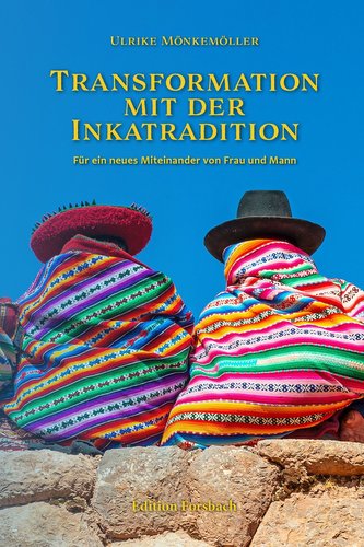Transformation mit der Inkatradition