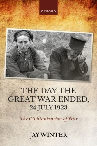 The Day the Great War Ended, 24 July 1923 The Day the Great War Ended, 24 July 1923