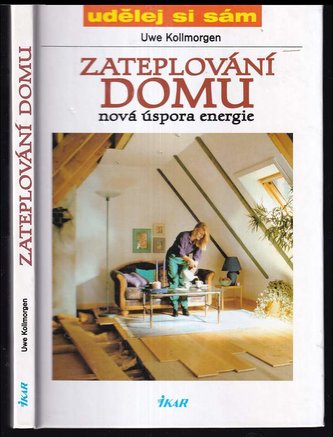 Zateplování domu: nová úspora energie (udělej si sám)