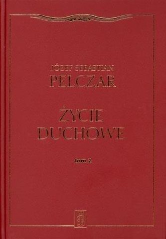Życie duchowe. Tom II