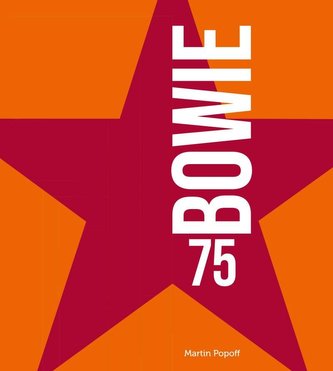 Bowie 75 (Martin Popoff, 2022)