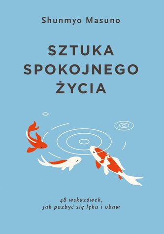 Sztuka spokojnego życia Sztuka spokojnego życia