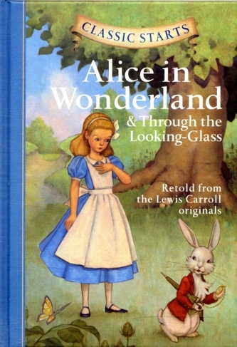 Classic Starts (R): Alice in Wonderland & Through the Looking-Glass