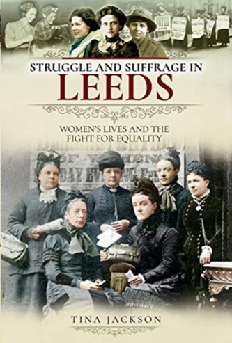 Struggle and Suffrage in Leeds