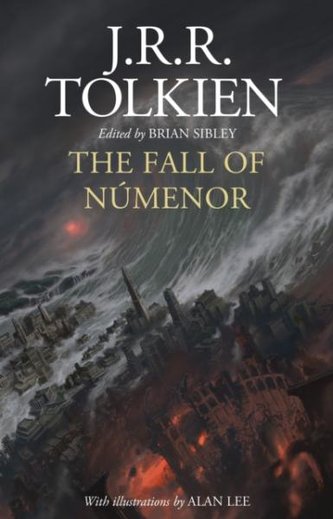 The Fall of Numenor : And Other Tales from the Second Age of Middle-Earth The Fall of Numenor : And Other Tales from the Second Age of Middle-Earth