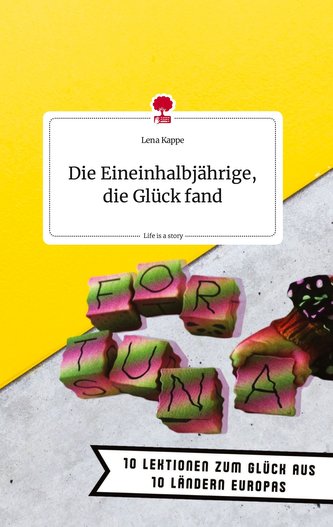 Die Eineinhalbjährige, die Glück fand. Life is a Story - story.one