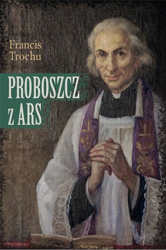 Proboszcz z Ars Proboszcz z Ars