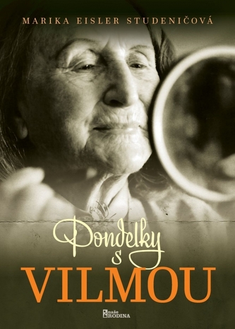 Pondelky s Vilmou (Marika Eisler Studeničová, 2022)