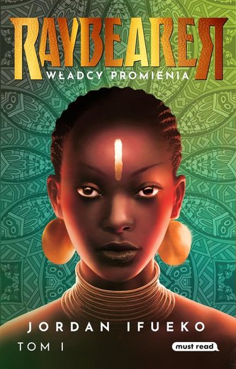 Raybearer T.1 Władcy Promienia Raybearer T.1 Władcy Promienia