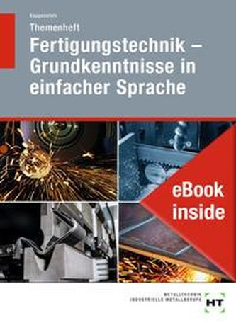 eBook inside: Buch und eBook Fertigungstechnik - Grundkenntnisse in einfacher Sprache
