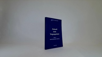Zukunft trotz Vergangenheit