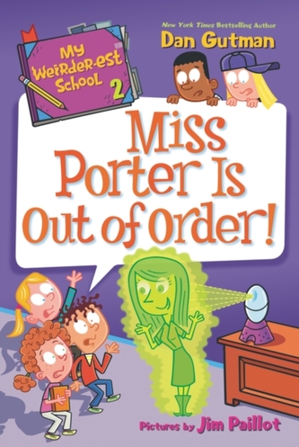 My Weirder-est School #2: Miss Porter Is Out of Order! My Weirder-est School #2: Miss Porter Is Out of Order!