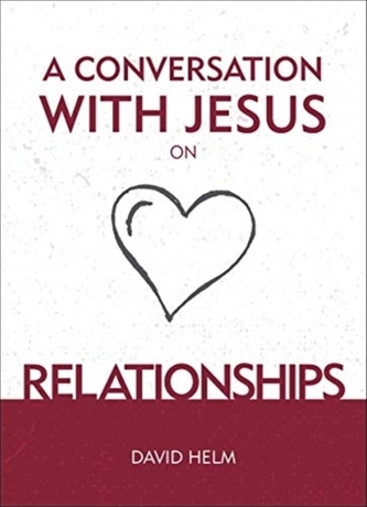 A Conversation With Jesus... on Relationships