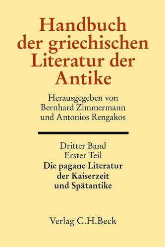 Handbuch der griechischen Literatur der Antike Bd. 3: Die griechische Literatur der Kaiserzeit und Spätantike