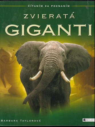 Zvieratá - giganti (Barbara Taylor, 2005)