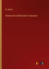 Histoire de la Révolution Francaise