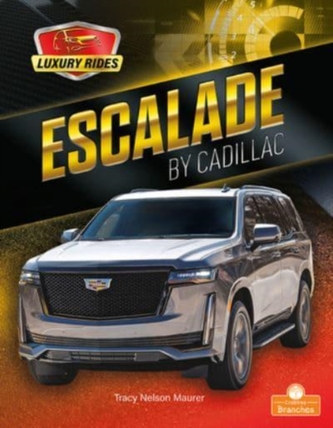 Escalade by Cadillac Escalade by Cadillac