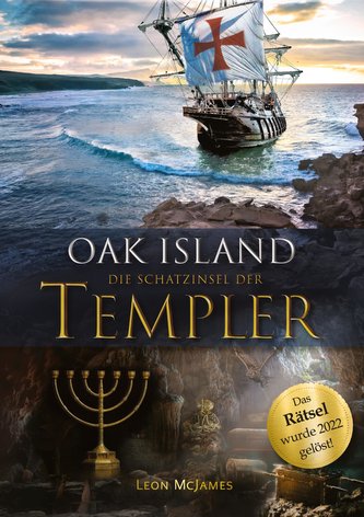 Oak Island ¿ Die Schatzinsel der Templer