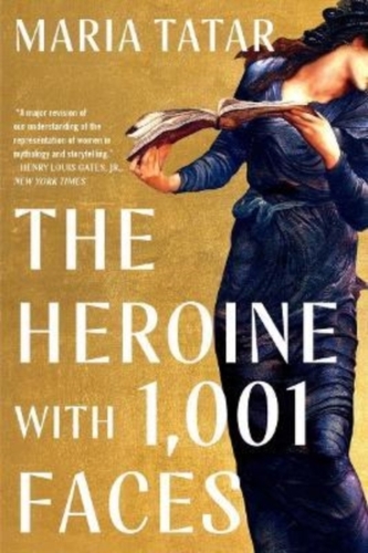 The Heroine with 1001 Faces The Heroine with 1001 Faces