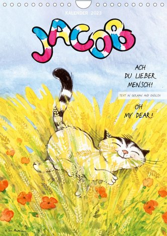 Kater Jacob: Ach Du lieber Mensch (Wandkalender 2023 DIN A4 hoch)