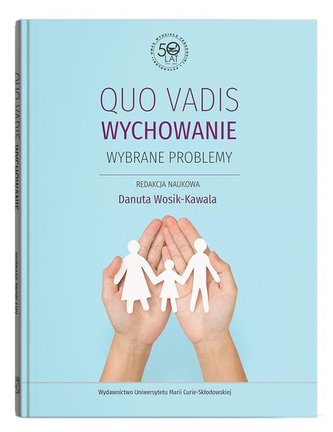 Qou vadis wychowanie. Wybrane problemy Qou vadis wychowanie. Wybrane problemy